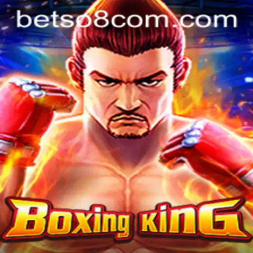 BoxingKing: The Ultimate Gaming Experience with betso8