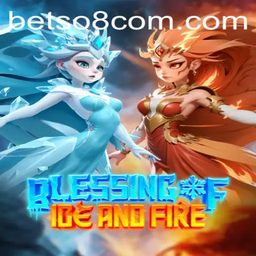 Exploring Blessing of Ice and Fire: A Captivating Gaming Experience with Betso8
